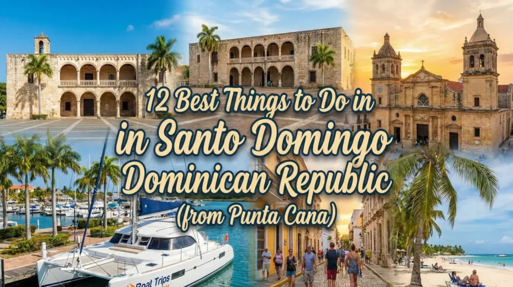 12 Best Things to Do in Santo Domingo, Dominican Republic (from Punta Cana)