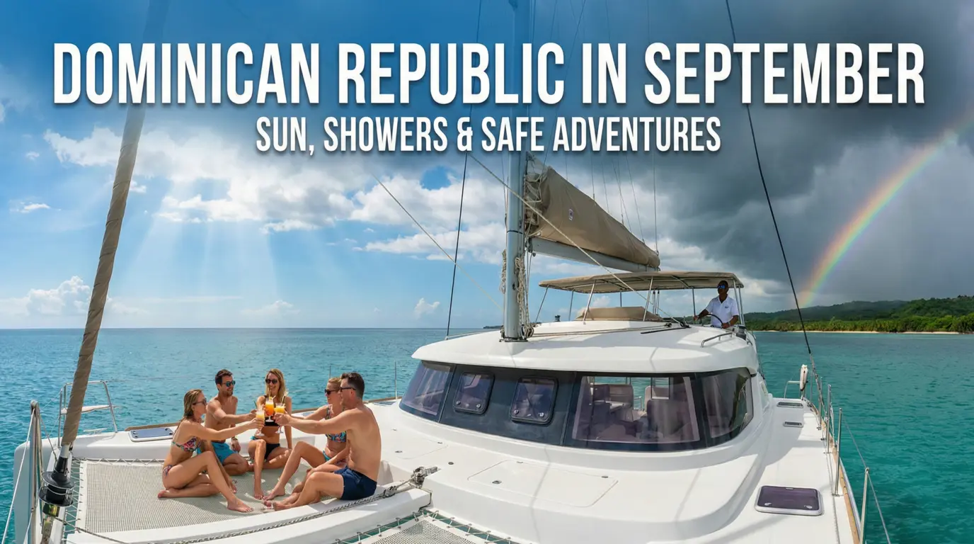 Dominican Republic Weather in September The Truth About Rain, Hurricanes & Boat Safety
